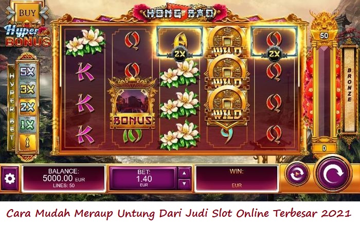 Cara Mudah Meraup Untung Dari Judi Slot Online Terbesar 2021